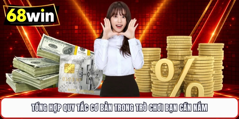 Tổng hợp quy tắc cơ bản trong trò chơi bạn cần nắm 